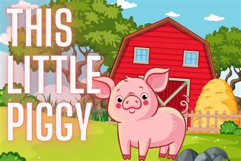 This Little Piggy Nursery Rhyme-Lyrics, History, Video, Lesson Plans & More – Nursery Rhyme Central