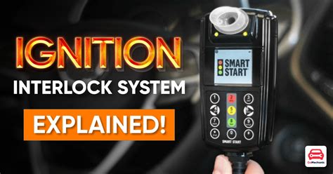 Ignition Interlock System | Explained!