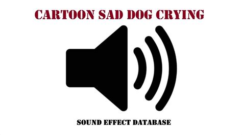 Cartoon Sad Dog Crying Sound Effect - YouTube