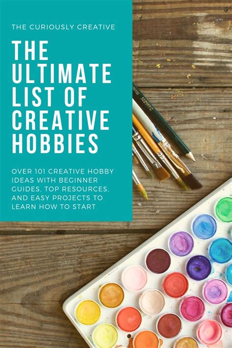 The Ultimate List of Creative Hobbies for Adults - The Curiously ...