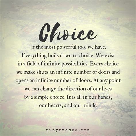 Choice Is the Most Powerful Tool We Have - Tiny Buddha