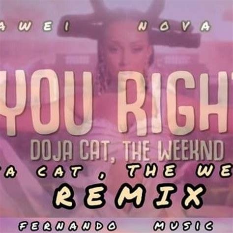 Listen to playlists featuring Doja Cat, The Weeknd - You Right (Remix ...