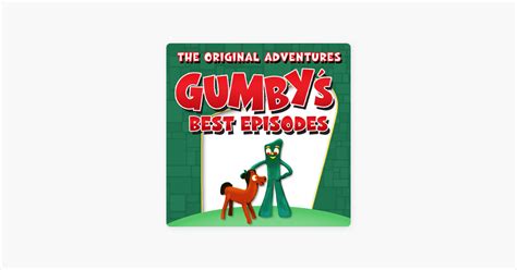 ‎Gumby's Best Episodes: The Original Adventures on iTunes