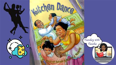 Kitchen Dance (read aloud) - YouTube