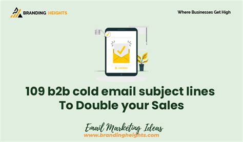 109 b2b cold email subject lines To Double your Sales - Branding Heights