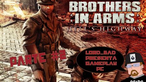 Brothers In Arms Hell's Highway Parte #2 | Gameplay Castellano - YouTube