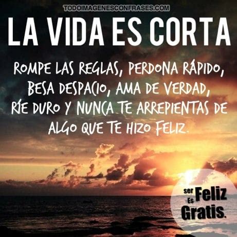 Imágenes con frases de la vida es corta