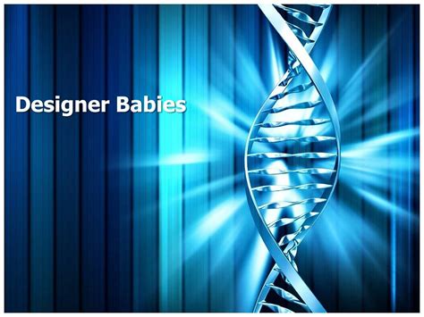 PPT - Designer Babies PowerPoint Presentation, free download - ID:2844773