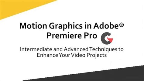 Creating Motion Graphics in Adobe® Premiere Pro - CGArchives