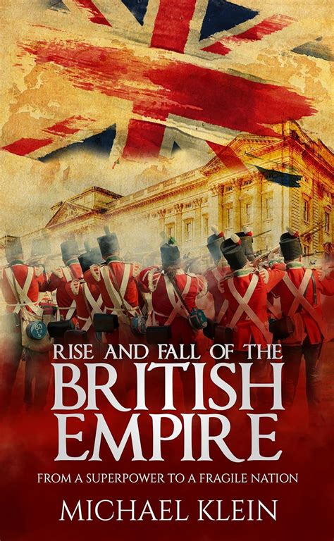 Amazon.com: Rise and Fall of the British Empire: From A Superpower to a ...