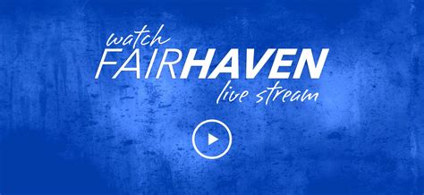 Fairhaven Baptist Church | Watch Live