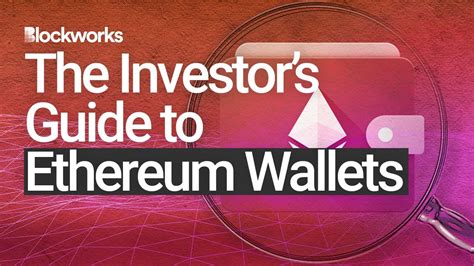 The Best Ethereum Wallets 2023 – An Investor's Guide - Blockworks