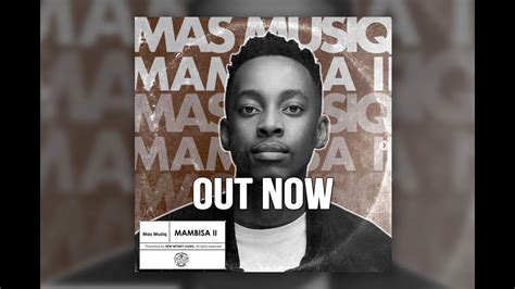 Amapiano | Mas Musiq - Mambisa II (Album) Mixed By Khumozin - YouTube Music