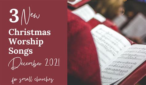 Top New Christmas Worship Songs: December 2021 - smallchurchministry.com