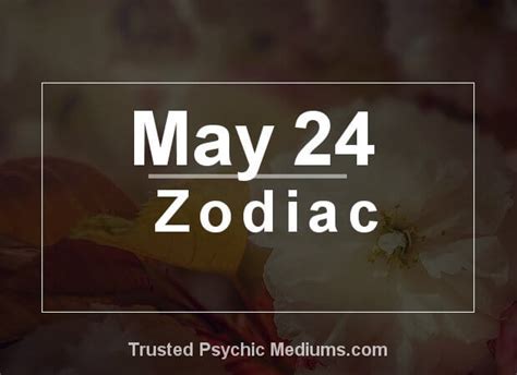 May 24 Zodiac - Complete Birthday Horoscope & Personality Profile