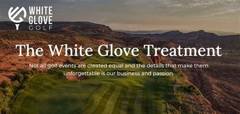 The White Glove Treatment