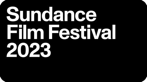 2023 Sundance Film Festival Reveals Ticketing Details, On-Sale Dates ...