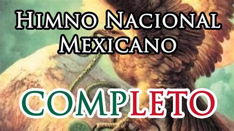 Himno Nacional Mexicano COMPLETO (Mexican National Anthem FULL) - YouTube