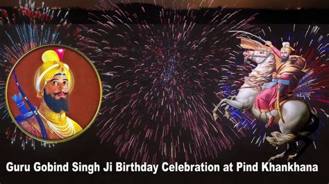 Guru Gobind Singh Ji Birthday Celebration - YouTube