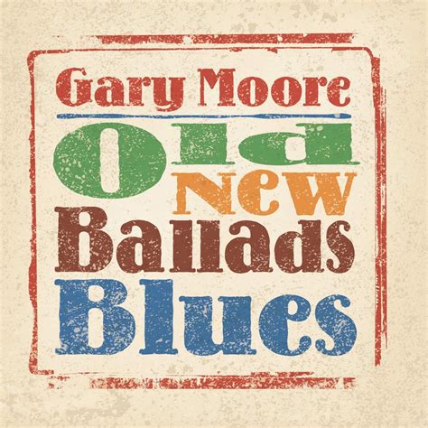 Пластинка Old New Ballads Blues Moore Gary. Купить Old New Ballads ...