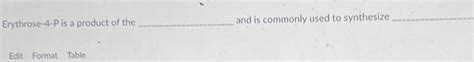 Solved Erythrose-4-P is a product of the ____and is | Chegg.com