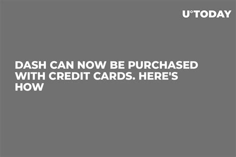 DASH Can Now Be Purchased with Credit Cards. Here's How