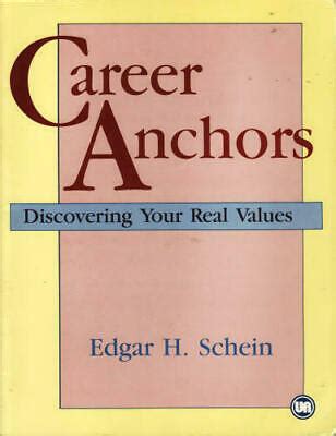 Career Anchors , Discovering Your Real Values by Edgar H. Schein ...