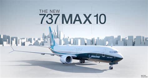 The new Boeing 737 MAX 10 - Better Aviation