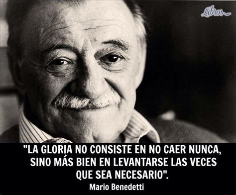 Mario Benedetti | Mario benedetti frases, Benedetti, Citas célebres