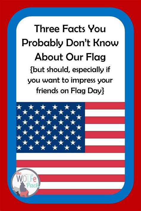 Three Facts You Probably Don't Know About Our Flag | American flag facts, Flag day facts ...