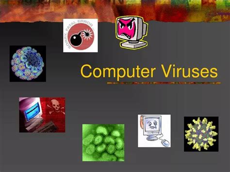 PPT - Computer Viruses PowerPoint Presentation, free download - ID:2387721