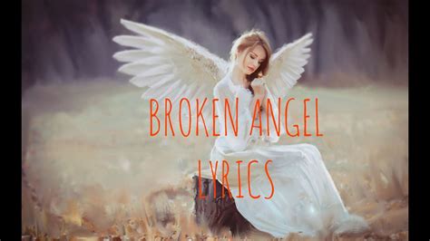 Broken Angel Lyrics - YouTube