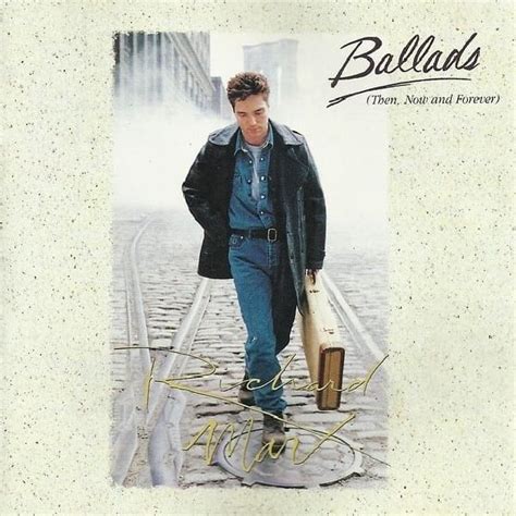 When did Richard Marx release Ballads (Then, Now And Forever)?