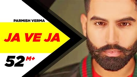 Parmish Verma | Ja Ve Ja (Official Video) | New Songs 2019 | Speed ...