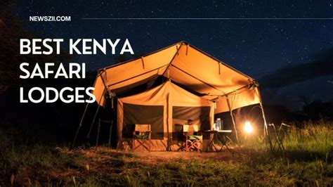 Experience Luxury In Kenya- 5 Best Kenya Safari Lodges