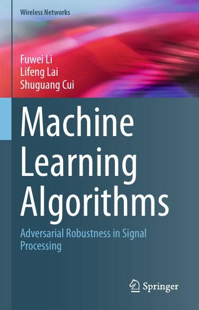 Machine Learning Algorithms: Adversarial Robustness in Signal Processing – ScanLibs