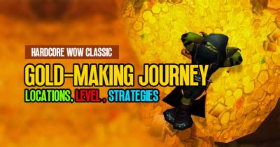 Hardcore WOW Classic Gold-Making Journey: Locations, Level and Strategies