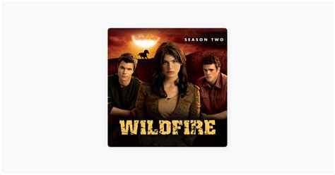 ‎Wildfire, Season 2 on iTunes