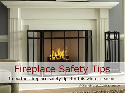 Fireplace Safety Tips - Grand Project Contracting