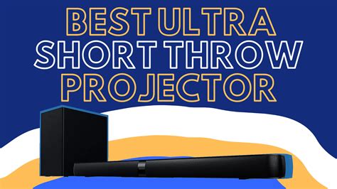 Best Ultra Short Throw Projectors With 4K Resolution [2023]