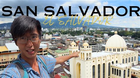 THIS IS EL SALVADOR'S CAPITAL CITY: SAN SALVADOR! 24-Hour Guide to visiting San Salvador! - YouTube