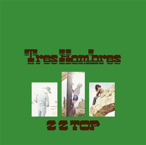 Classic Rock Covers Database: ZZ Top - Tres Hombres (1973)