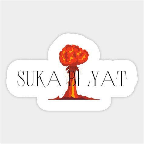 Suka Blyat - Suka Blyat - Sticker | TeePublic