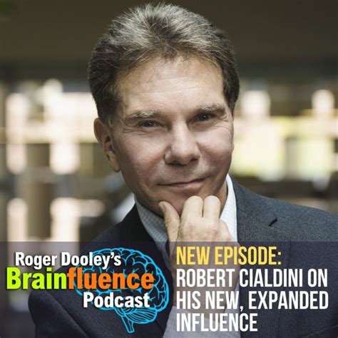 Robert Cialdini on Influence: New and Expanded - Roger Dooley