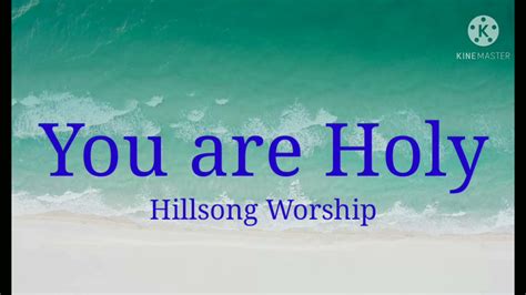 You are Holy (with Lyrics) Hillsong Worship - YouTube