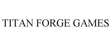 TITAN FORGE GAMES - Hi-Rez Studios, Inc. Trademark Registration