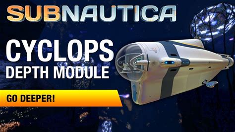 Cyclops Depth Module MK1 | SUBNAUTICA - YouTube