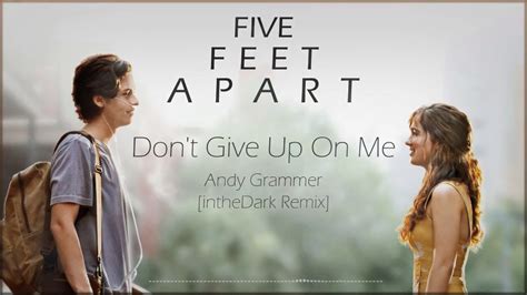 Andy Grammer - Don't Give Up On Me (Five Feet Apart)(intheDark Remix ...