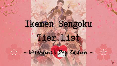 Honmei-Choco or Giri-Choco? | Ikemen Sengoku Tier List | Part Two ...