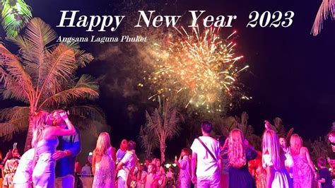 HAPPY NEW YEAR 2023 at Angsana Laguna Phuket - YouTube